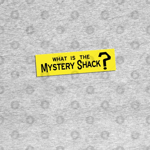 What IS the Mystery Shack? by LivelyLexie